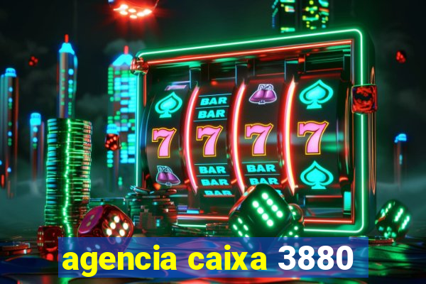 agencia caixa 3880